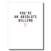 Absolute Bellend Funny Card